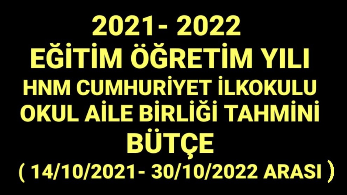 2021-2022 OKUL AİLE BİRLİĞİ TAHMİNİ BÜTÇE